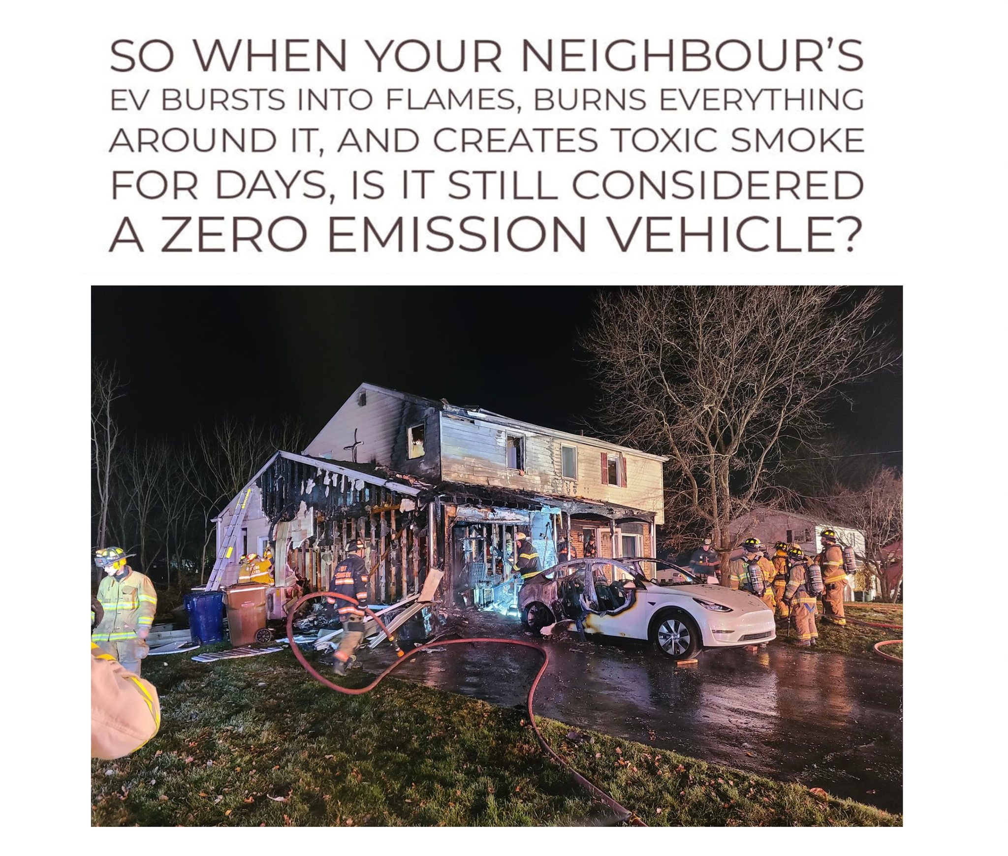 When Your Neighbour’s EV Bursts into Flames It is Still Considered a Zero Emission Vehicle